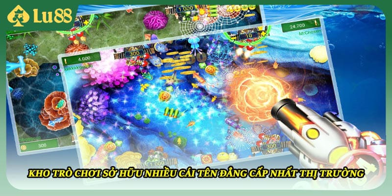 Kho trò chơi sở hữu nhiều cái tên đẳng cấp nhất thị trường